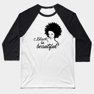 Black Is Beautiful Black Girl Magic Motivational Inspirational T-Shirt Baseball T-Shirt